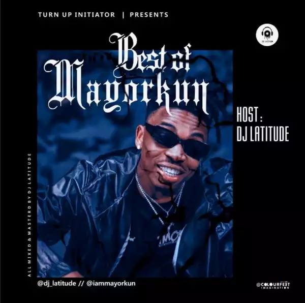 DJ Latitude - Best Of Mayorkun